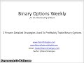 Binary Options Weekly: 2 Profitable Strategies Exposed