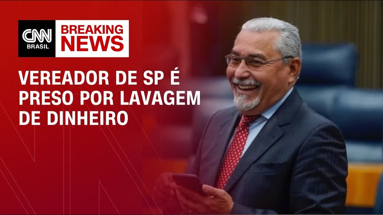 Vereador de SP é preso em operação contra lavagem de dinheiro do PCC | CNN NOVO DIA