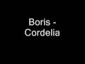 Boris - Cordelia