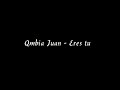 Cumbia Juan - Eres Tu