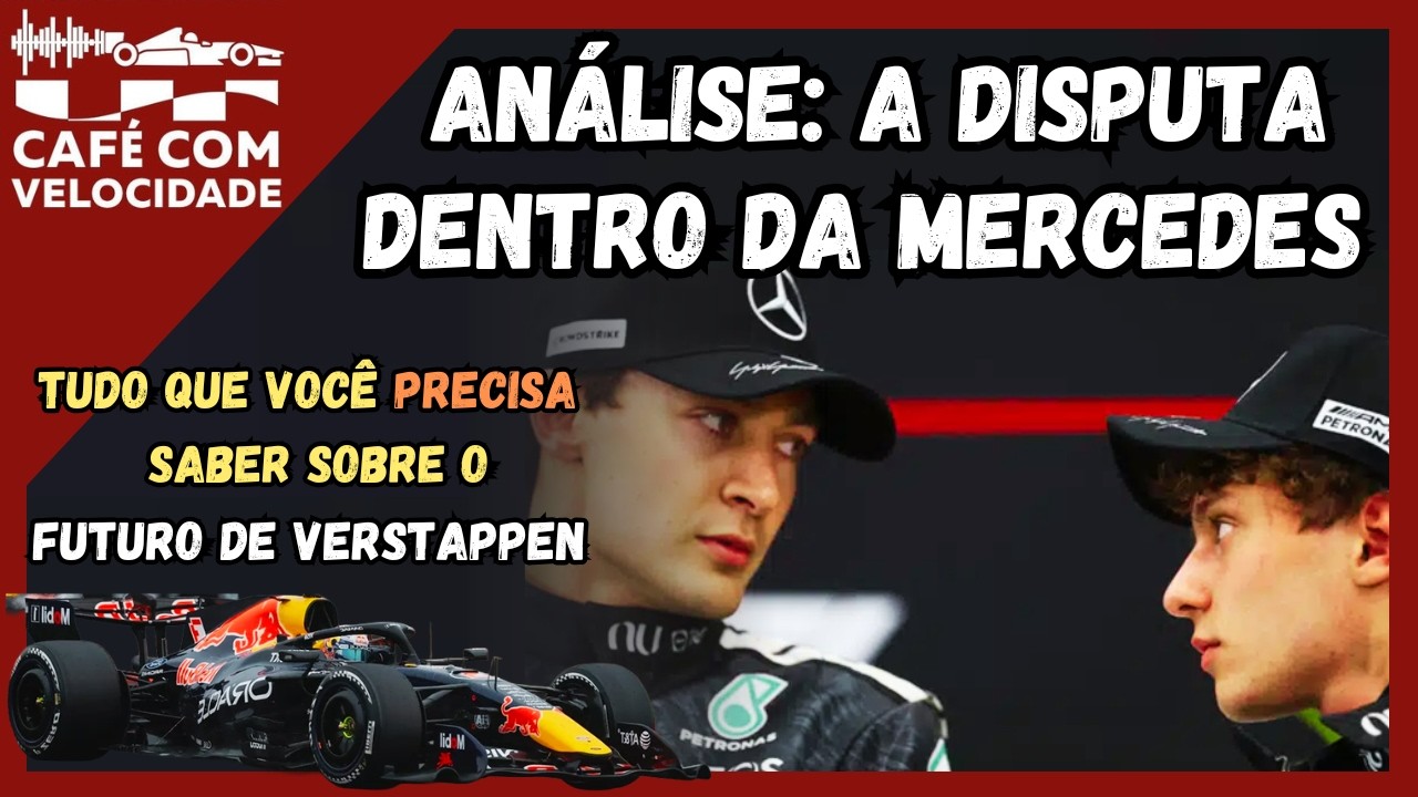 Fórmula 1: disputa na Mercedes e o destino incerto de Verstappen | CAFÉ COM VELOCIDADE