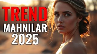 TREND MAHNILAR 2025 | AZERBAIJANI MUSIC HITS 2025 VOL.38