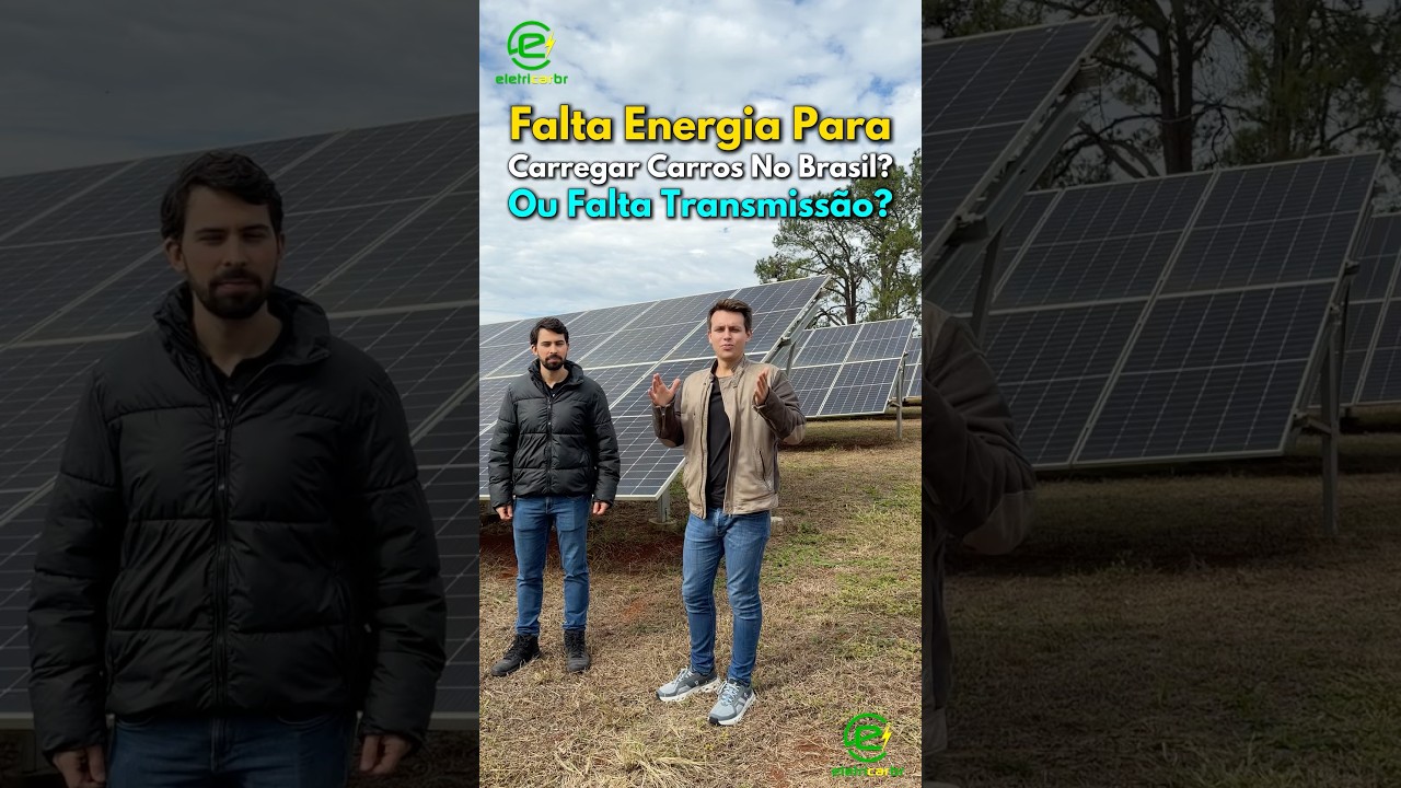 Falta Energia Para Carregar Carros No Brasil? Ou Falta Transmissão?⚡