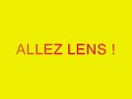 FIER D'ÊTRE LENSOIS ! ALLEZ LENS