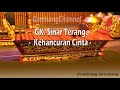 Gambang Kromong Sinar Terang - Kehancuran Cinta