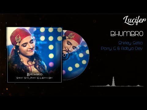 ELECTRO FOLK: BHUMBRO | Shirley Setia, Parry G & Aditya Dev
