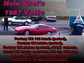 Hole-Shot's C4 Corvette, 383 Stroker TPI. Mods=Stage 2. Vigilante Torque Convertor