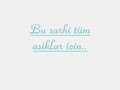 Bu Sarki Tüm asiklar icin..