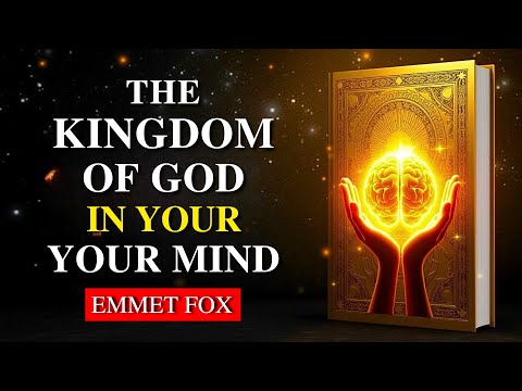 Emmet Fox: How God Consciousness Changes Everything (full Audiobook)