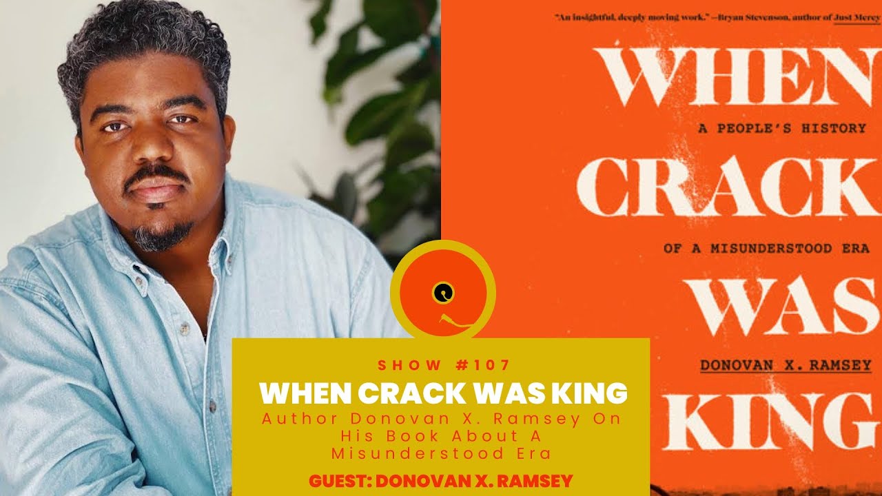 ‘When Crack Was King’: Author Donovan X. Ramsey On His Book About A Misunderstood Era