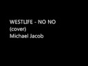 Westlife - No No (cover) - Michael Jacob