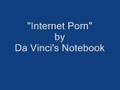 Internet Porn- Da Vinci's Notebook