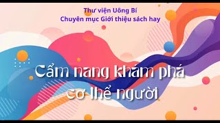Giới thiệu sách: Cẩm nang khám phá cơ thể người