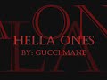 Gucci Mane- Hella Ones