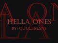 Gucci Mane- Hella Ones