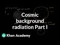 Cosmic Background Radiation