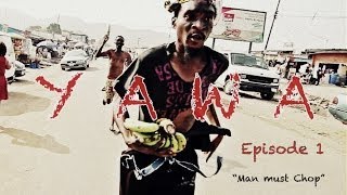 Yawa - Episode 1 (man Must Chop)