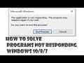 The Application Is Not Responding. The Program May Respond Again if You Wait Windows 10