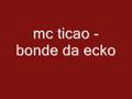 mc ticao - bonde da ecko