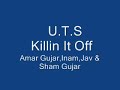 U.T.S Killing It Off -- Banged out by HUTTON!!!