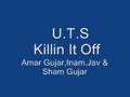 U.T.S Killing It Off -- Banged out by HUTTON!!!