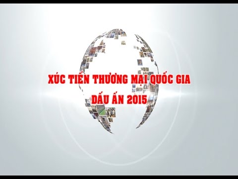 Xúc tiến Thương mại Quốc gia - Dấu ấn 2015
