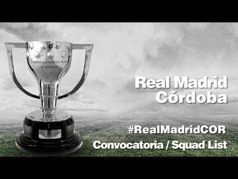 CONVOCATORIA / SQUAD LIST: Real Madrid-Córdoba CONVOCATORIA / SQUAD LIST: Real Madrid-Córdoba