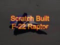 f 22 foam raptor scratch built second flight with fun