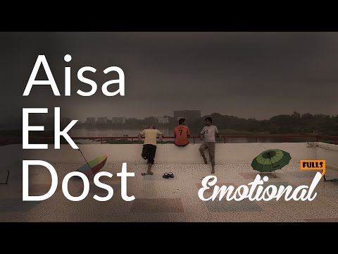 Aisa Ek Dost || EmotionalFulls