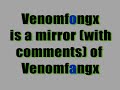 the position of venomfangx is pretty grim.
given the latest comments by user togetherforpeace he has laid himself open to both perjury charges, civil action and disciplinary measures from youtube.

venomfangx has taken down/ switched to private every video he has made on this subject.  naturally i have meticulous records on this matter.

i remain under legal counsel in deciding which course of action to pursue.

i reserve the right to take all/any of options open and my decision may well be influenced by how venomfangx responds to this video.