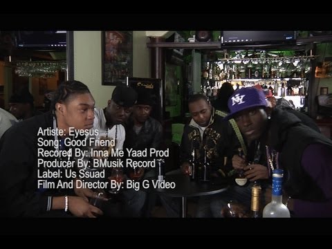 Eyesus - Good Friend (Official Video)