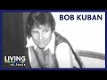 KETC | Living St. Louis | Bob Kuban