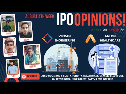 Vikran Engineering, Anlon & other August 4th Week IPOs : Apply/Avoid? Primary Market Chatter