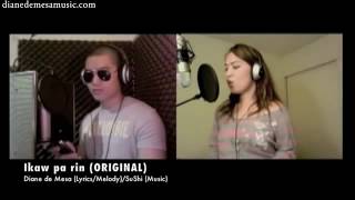 Ikaw pa rin (ORIGINAL) Duet Collaboration with Sushi