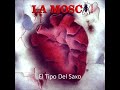 La Mosca Tse Tse - El Tipo Del Saxo