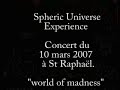 spheric universe experience  world of madness