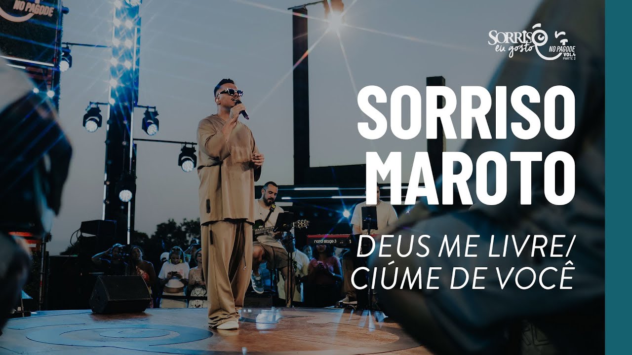 Deus Me Livre / Ciúme De Você - Sorriso Maroto (Sorriso Eu Gosto No Pagode Vol.4)