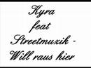 Kyra StreetMuzik Schau ich will raus hier