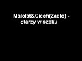 malolat i ciech (zadlo) - starzy w szoku