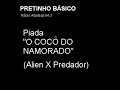 PRETINHO B�SICO - O COC� DO NAMORADO