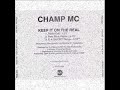 champ mc - keep it on the real (12