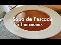 Sopa de pescado para Thermomix - Recetas de sopas