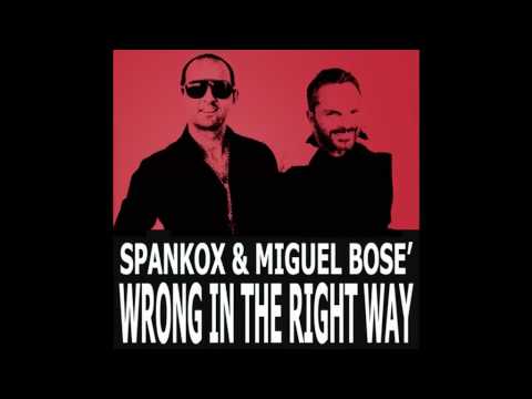 Wrong In the Right Way (con Spankox) Miguel Bosé