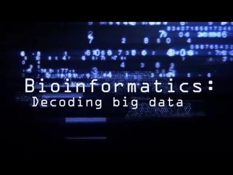 BIOINFORMATICS: Decoding big data