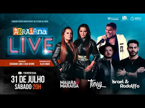 Live #Arraiana — Tierry, Israel e Rodolffo, Maiara e Maraisa