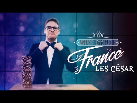 What The Fuck France - Les César