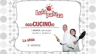 OGGI CUCINO IO 2 serata 1 - Mauro e Isabella