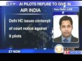 AI strike Nine pilots served contempt of court notice