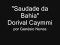saudade da bahia dorival caymmi por genésio nunes