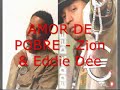 Amor de pobre - zion & eddie dee